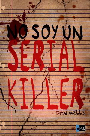 [John Cleaver 01] • No soy un serial killer